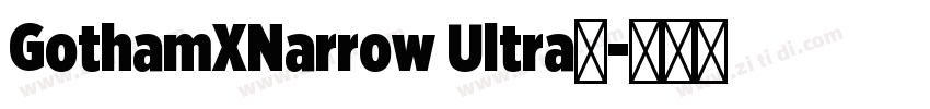 GothamXNarrow Ultra◆字体转换